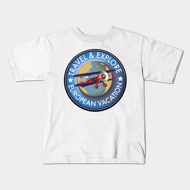 Travel & Explore European Vacation logo Kids T-Shirt by nickemporium1